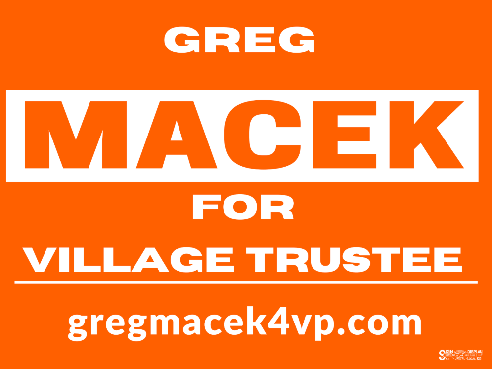 Greg Macek for village trustee yard sign